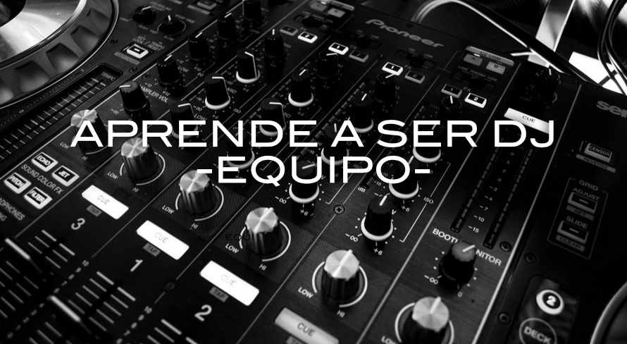 EQUIPO para aprender a ser dj
