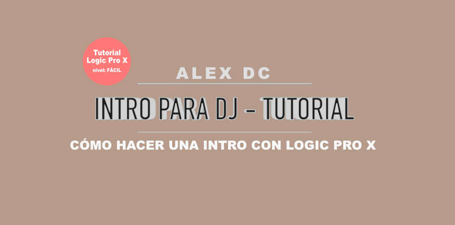 Como hacer una intro de DJ con Logic Pro X tutorial