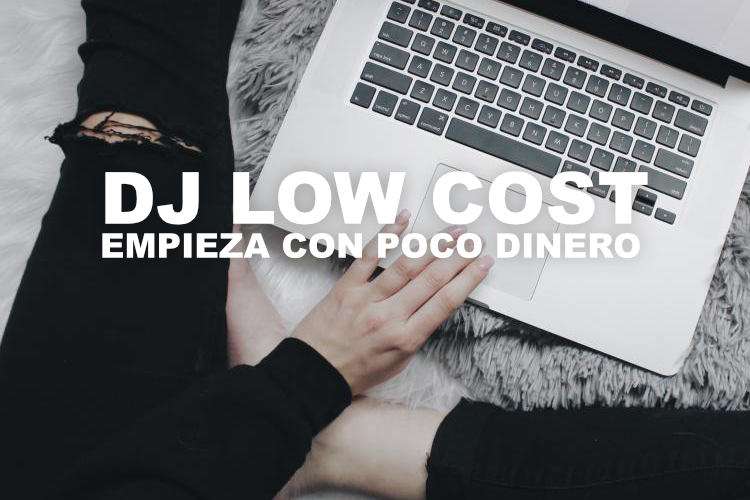[Low cost] DJ Aprende y empieza a pinchar por poco dinero – Qué necesito!